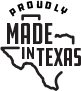 Proudly Made in Texas